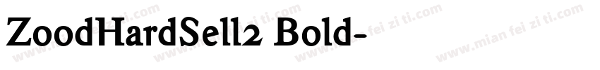 ZoodHardSell2 Bold字体转换